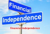 financial independence financial independence